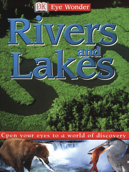 Title details for Rivers and Lakes by DK - Available